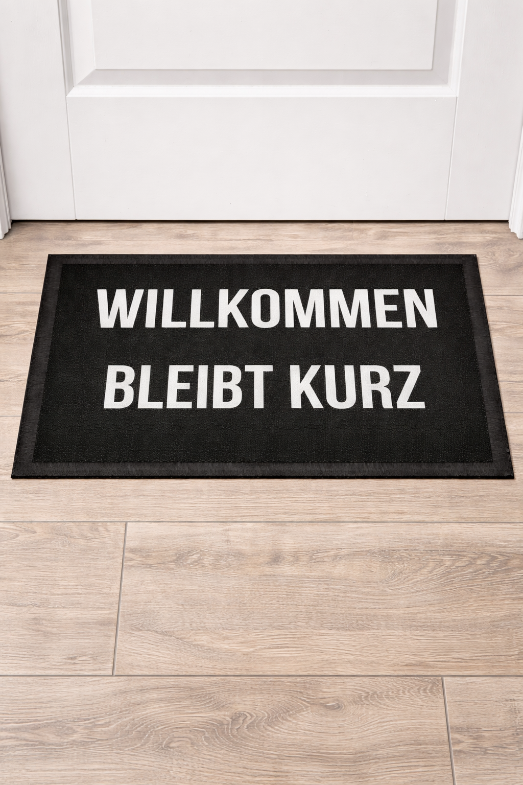 WILLKOMMEN. BLEIBT KURZ.
